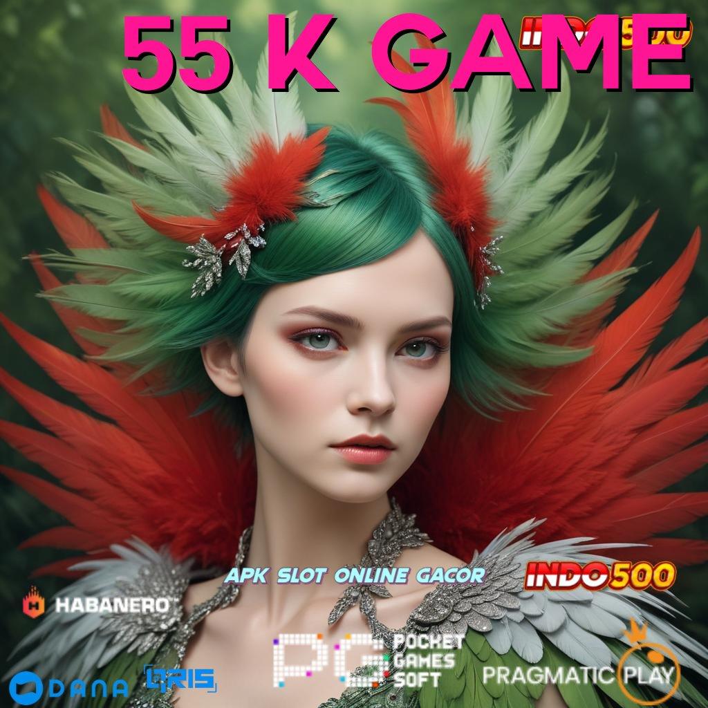 55 K Game