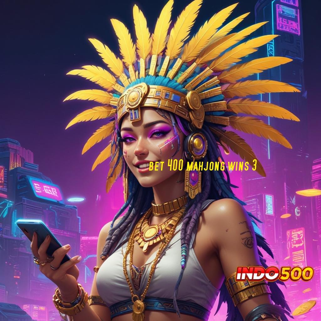 BET 400 MAHJONG WINS 3 ✔ Event Android iOS Bonus Besar Arena