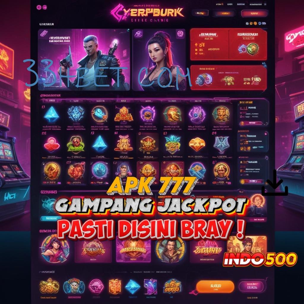 33HBET COM | Langkah Cepat Untuk Cuan Besar Dalam Slot Modern