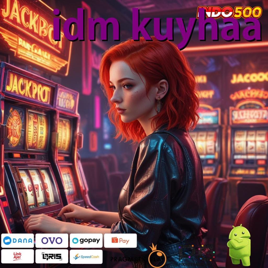 IDM KUYHAA Versi Baru Mesin Jackpot Besar