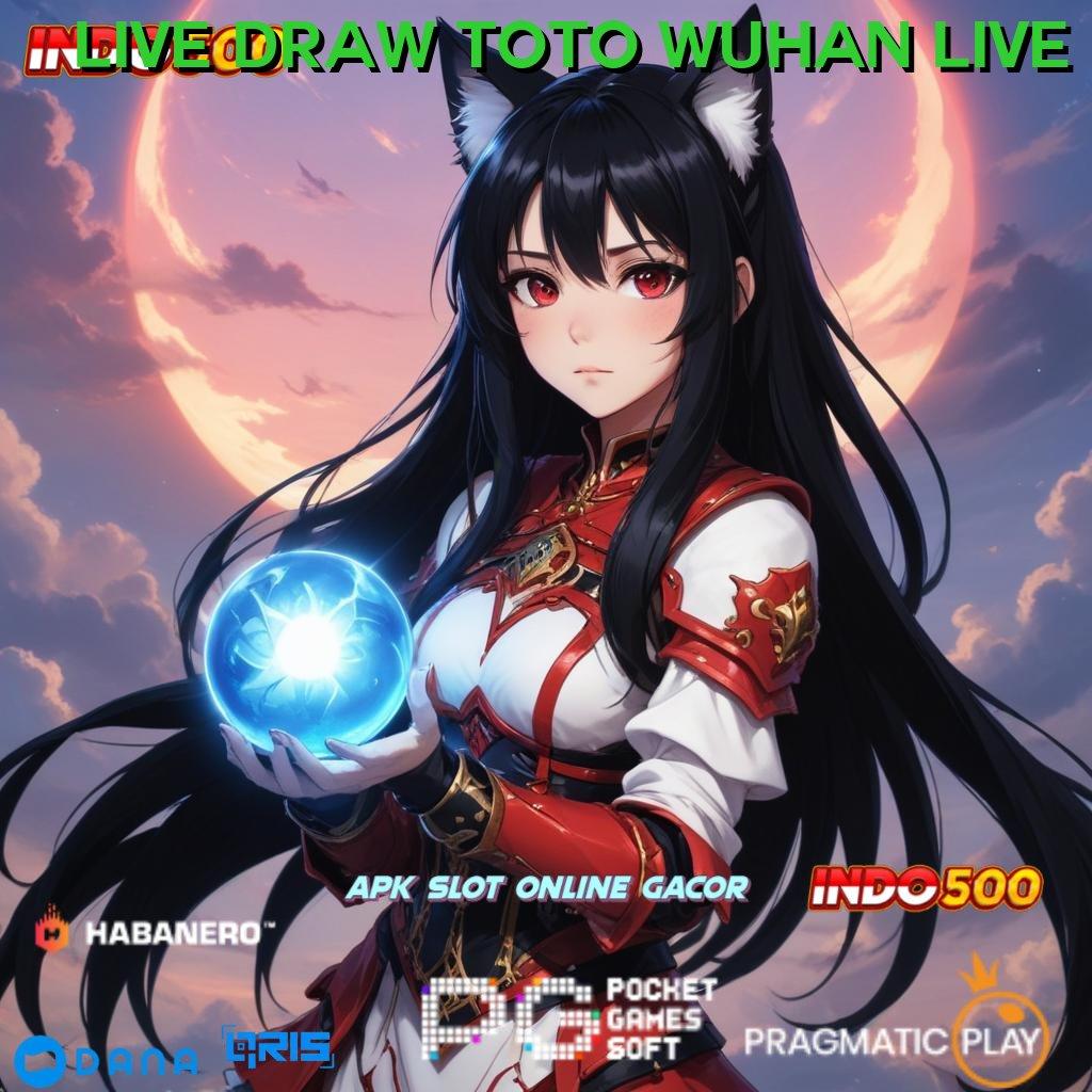 Live Draw Toto Wuhan Live