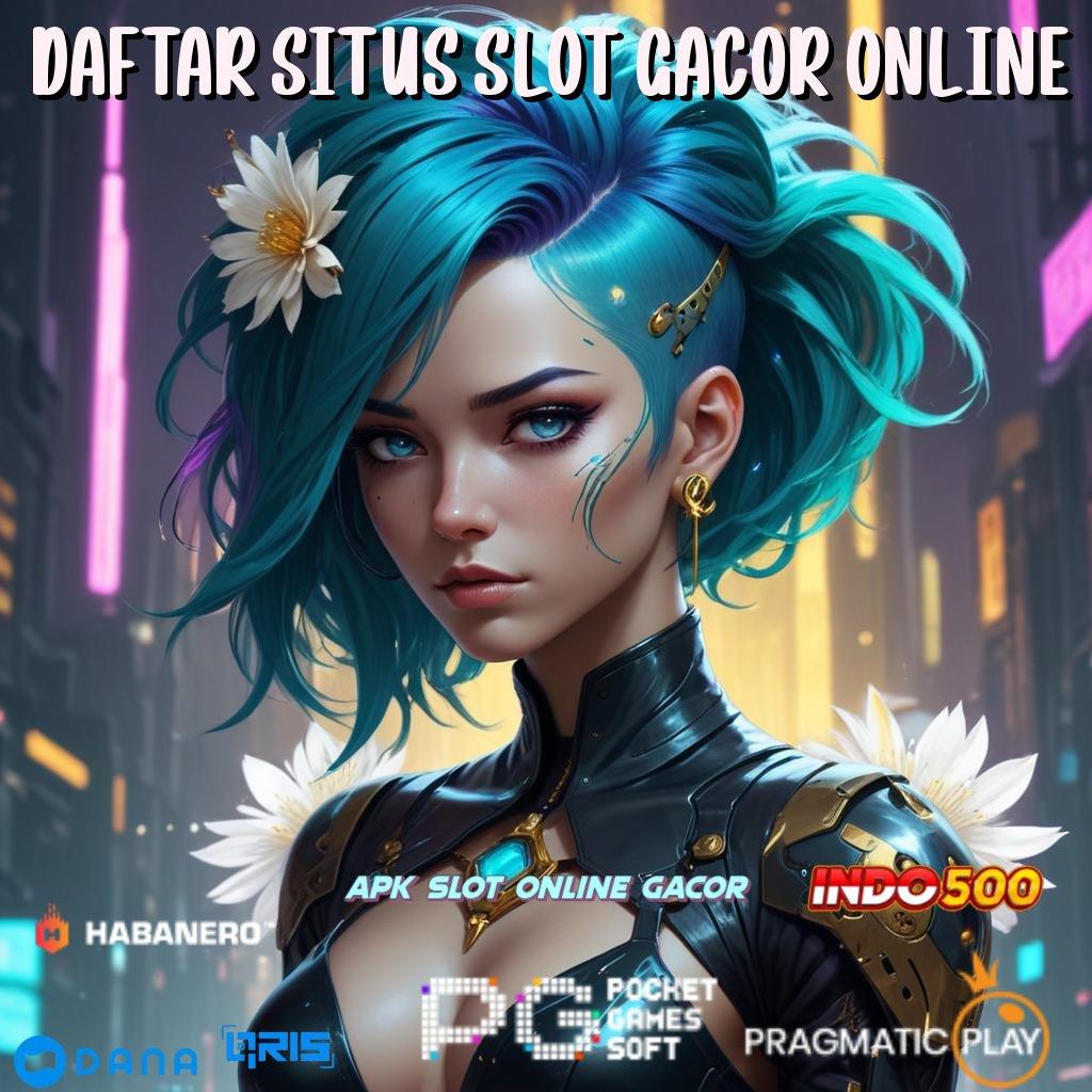 Daftar Situs Slot Gacor Online