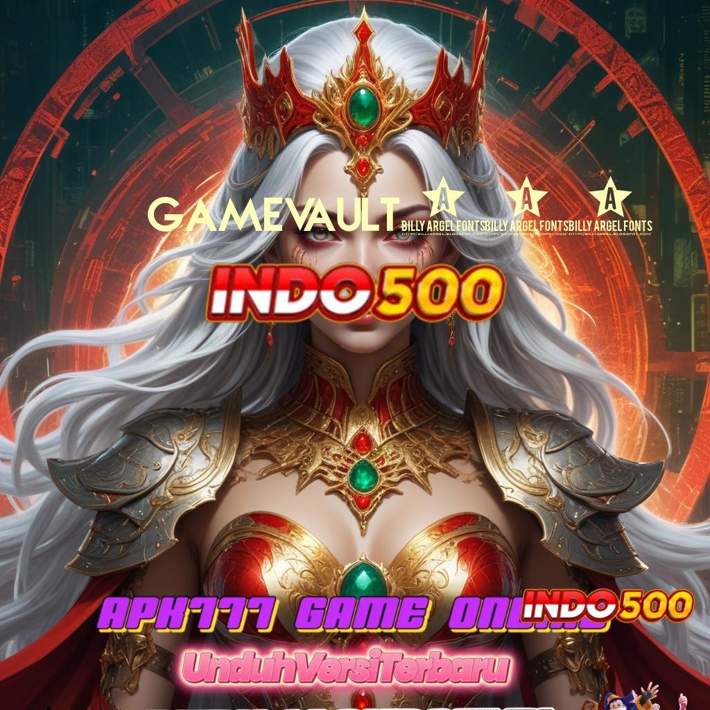 GAMEVAULT777 🧡 Unduh Teknologi Terkini Untuk Bonus Berlimpah