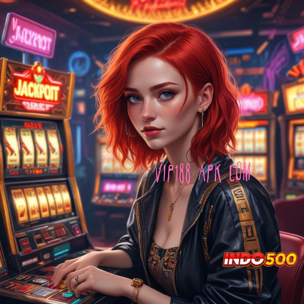 VIP188 APK COM ⚡ jackpot menang modal langsung kaya tanpa hambatan