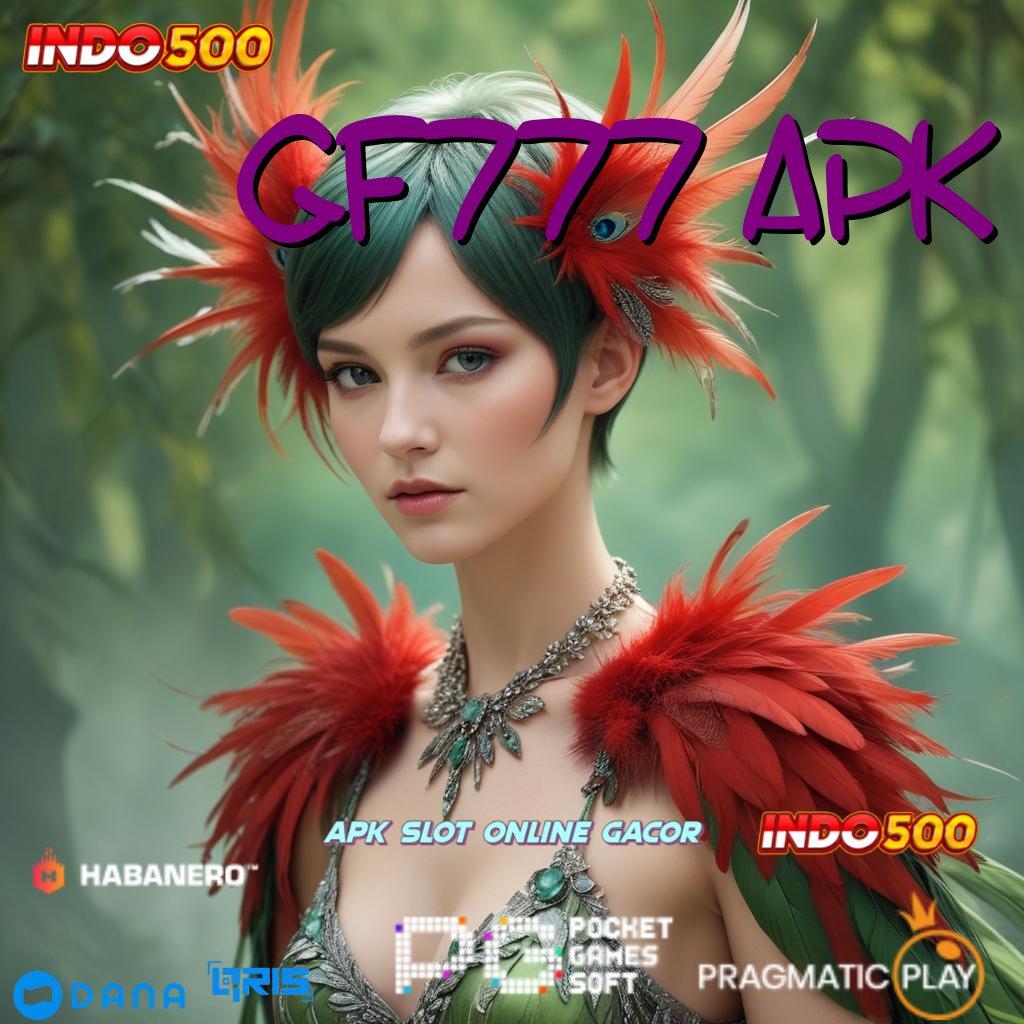 GF777 APK Jackpot Bonus Spin Versi 5.74