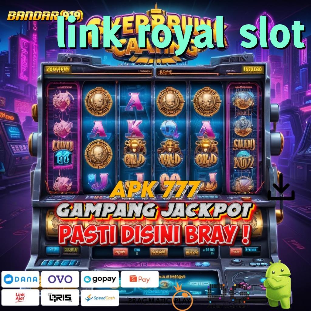 LINK ROYAL SLOT # Aplikasi Android 6.0 Hoki Maksimal