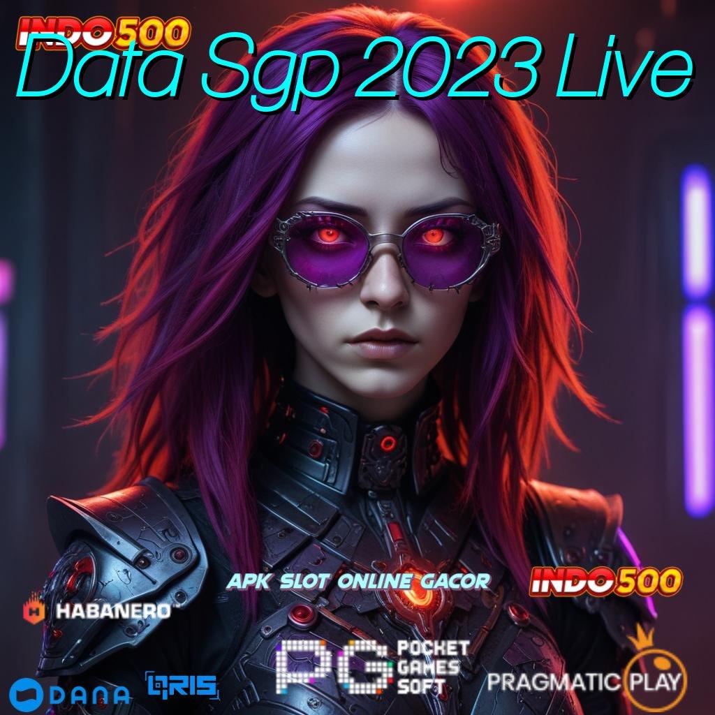 Data Sgp 2023 Live