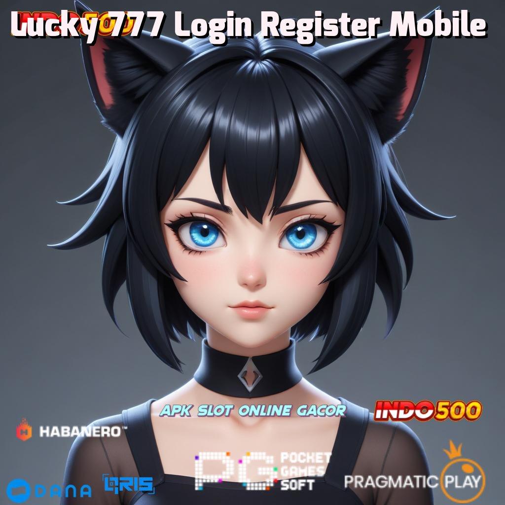 Lucky 777 Login Register Mobile