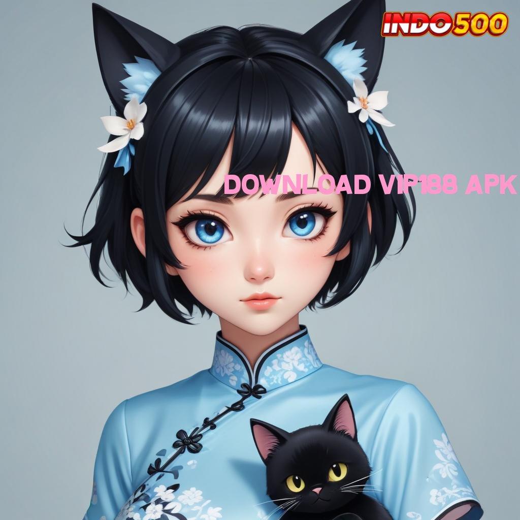 DOWNLOAD VIP188 APK ↪ Plaza Game Komprehensif Ayo Download Aplikasi Uang Nyata