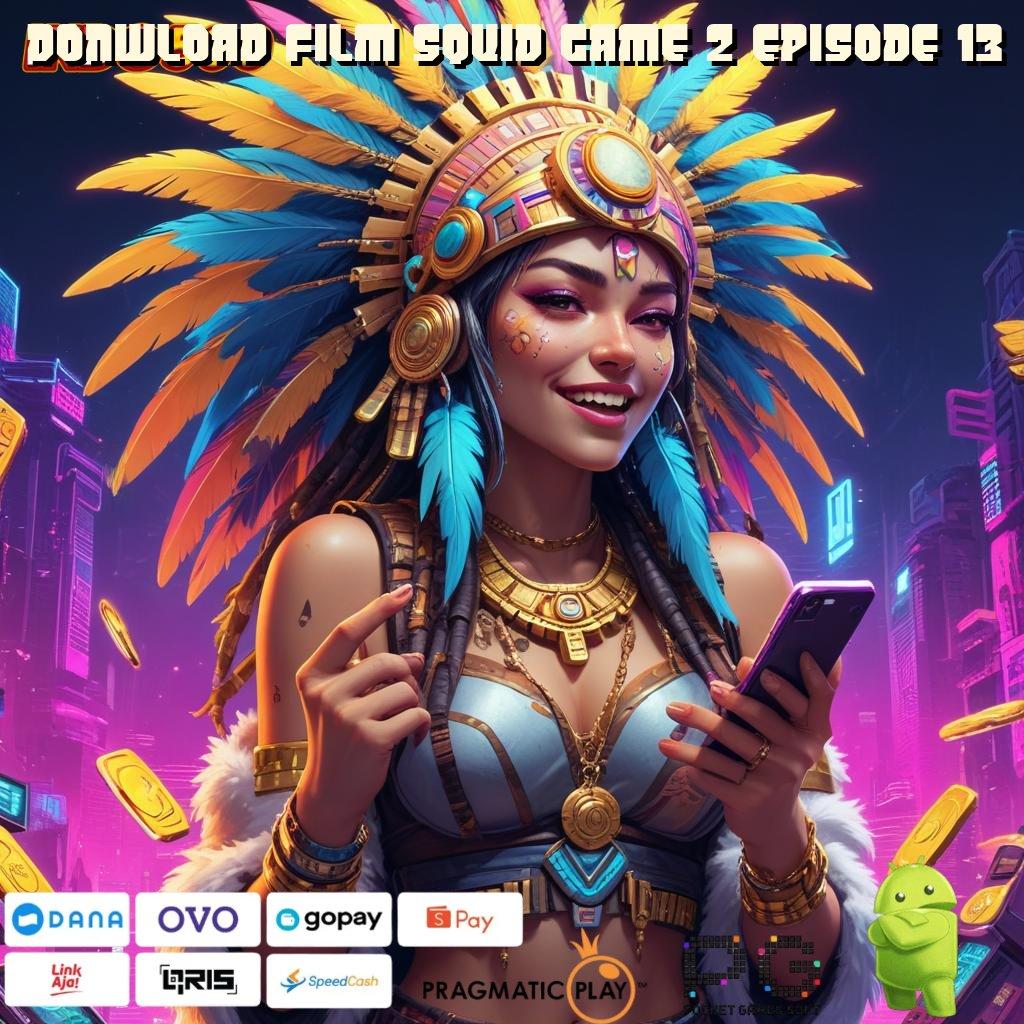 DONWLOAD FILM SQUID GAME 2 EPISODE 13 APK Event Bonus Versi Terbaru Ruang Akses