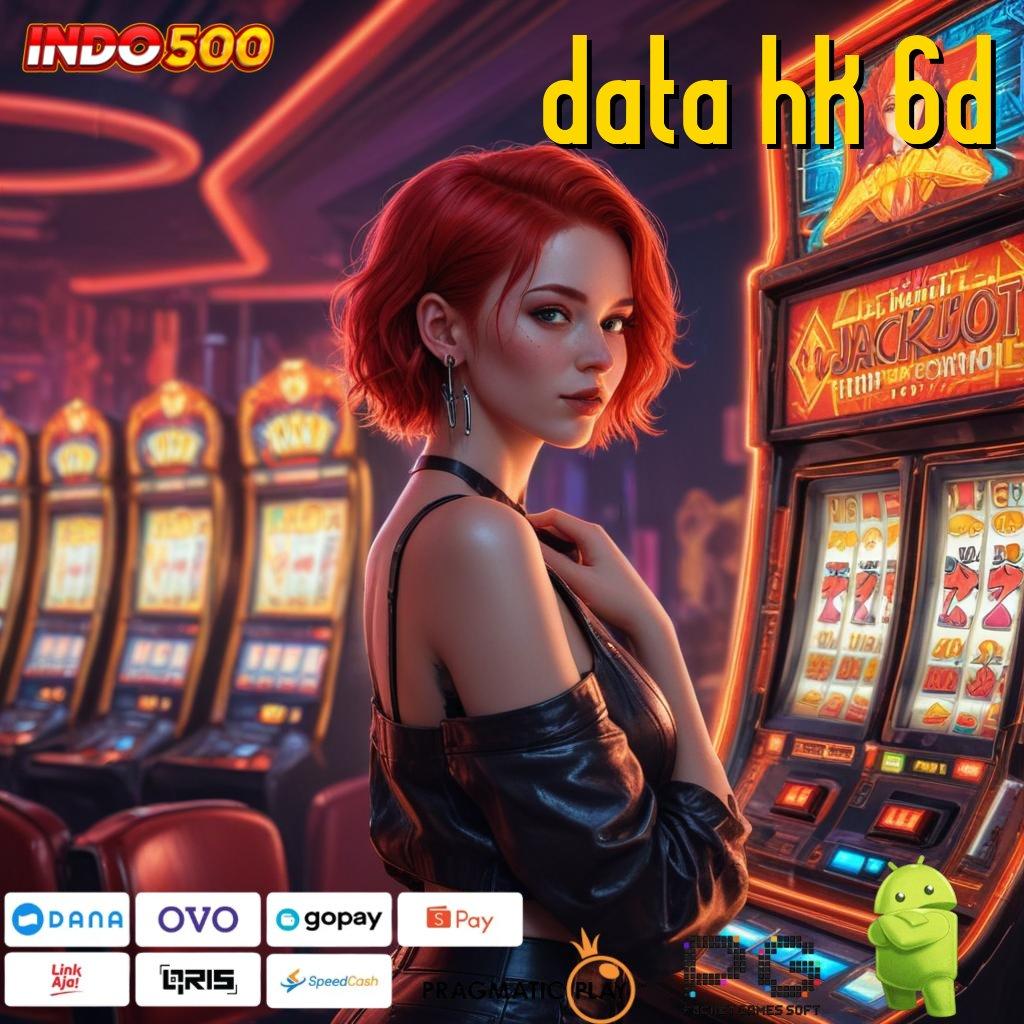 DATA HK 6D Aplikasi Jackpot Langsung WD