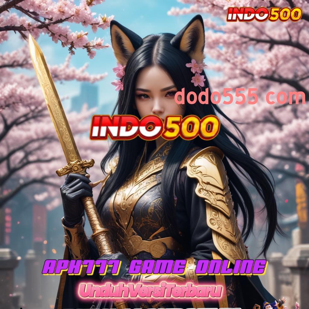 DODO555 COM ♍ Akun Utama Terdepan Hadiah 100 Pemula Bebas IP