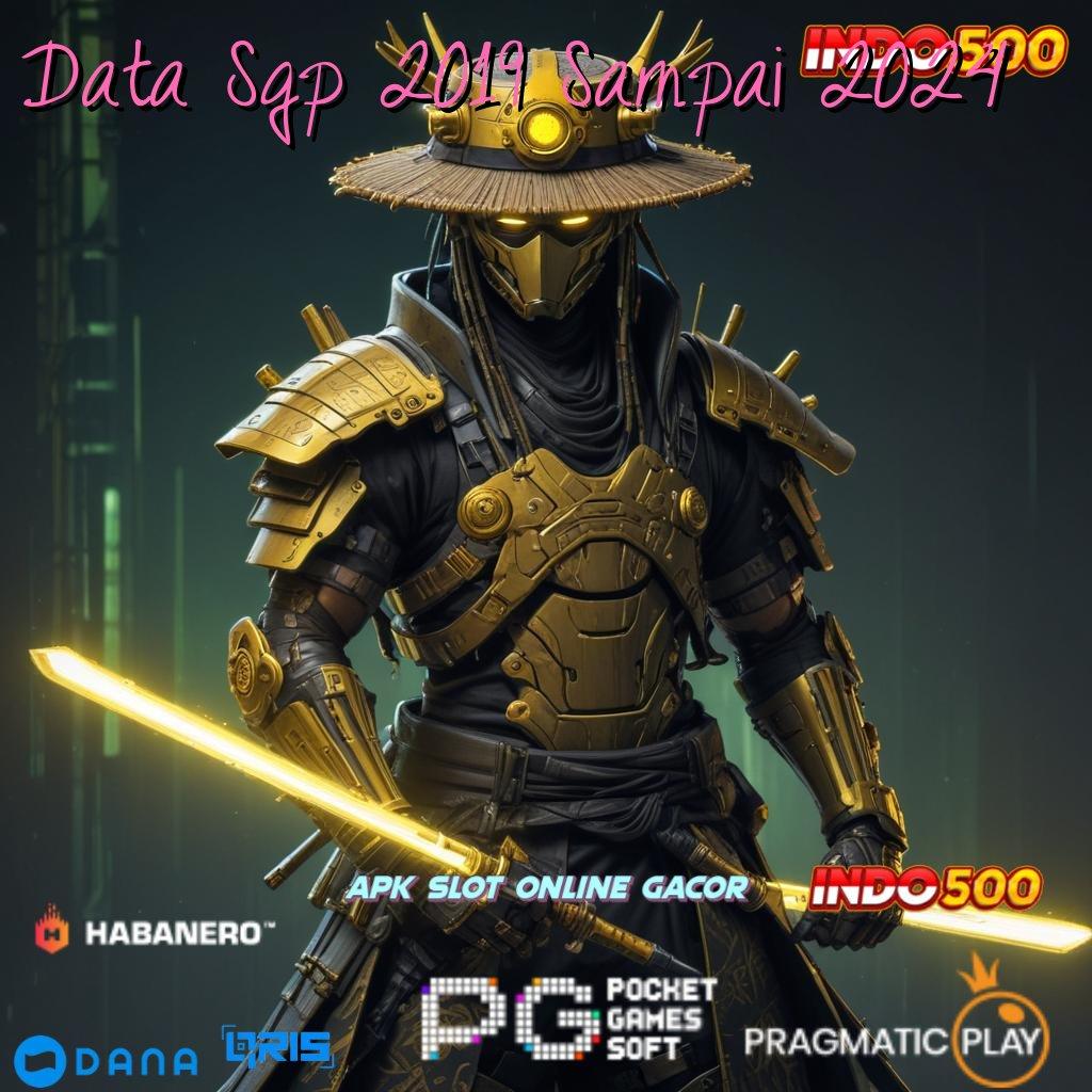 Data Sgp 2019 Sampai 2024