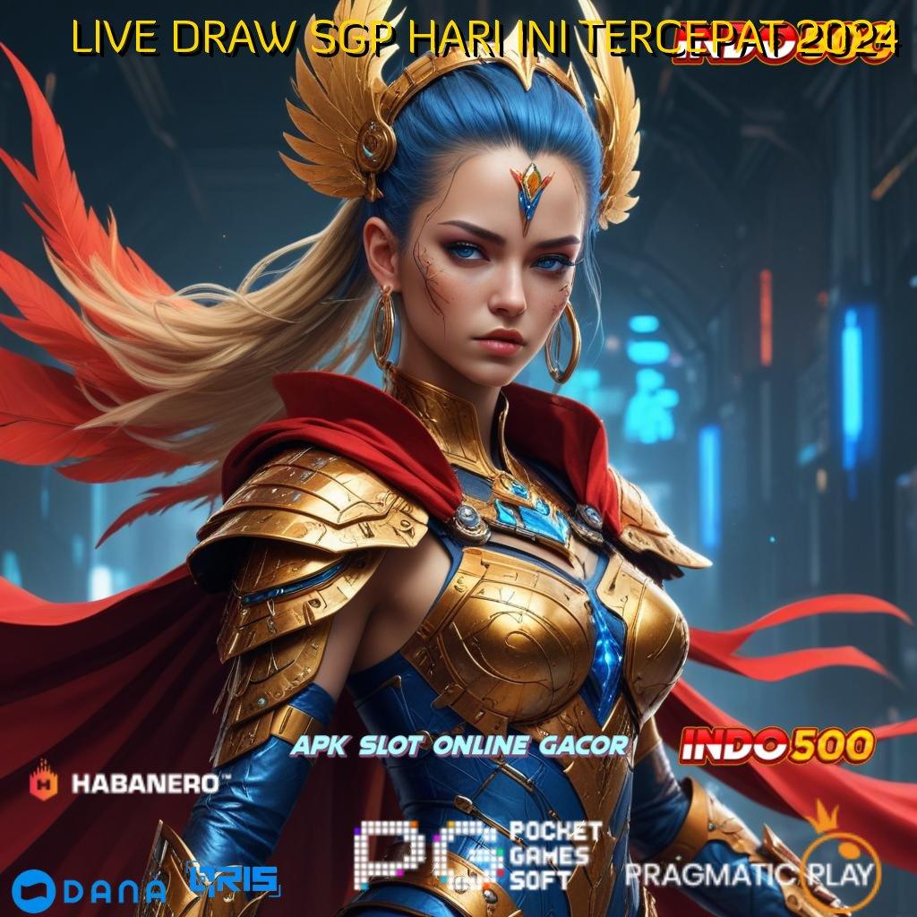 LIVE DRAW SGP HARI INI TERCEPAT 2024 🔥 promo code mudah maxwin tidak ada