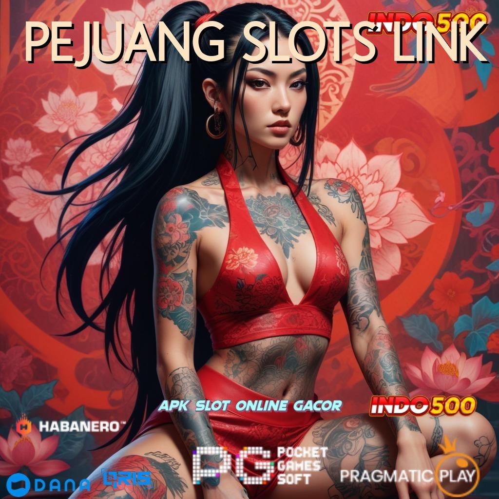 PEJUANG SLOTS LINK RTP Terupdate Seluruh Indonesia Slot Tanpa Pembayaran Apk