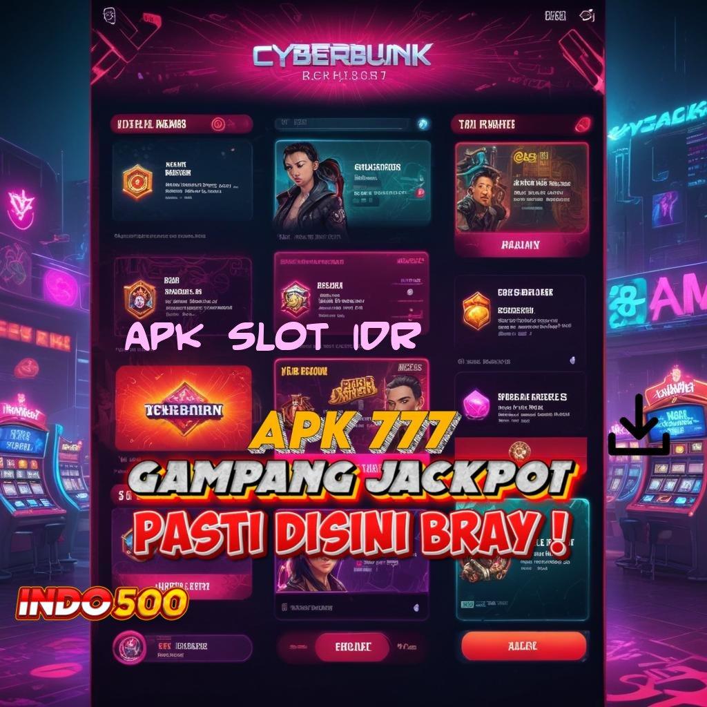 APK SLOT IDR 🎮 slot apk tanpa isi saldo