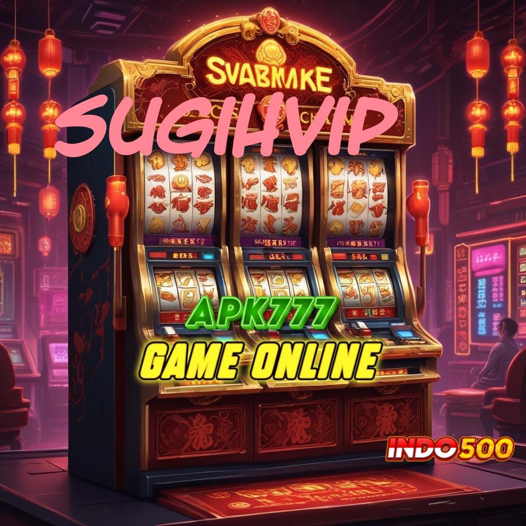 SUGIHVIP 🚀 APK Event Bonus Versi Terbaru Rangka Kerja