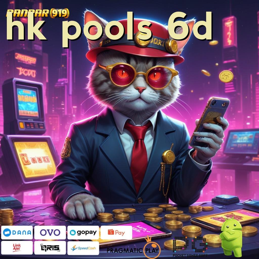 HK POOLS 6D , Pengembangan Mesin Gacor Untuk Maxwin Hari Ini