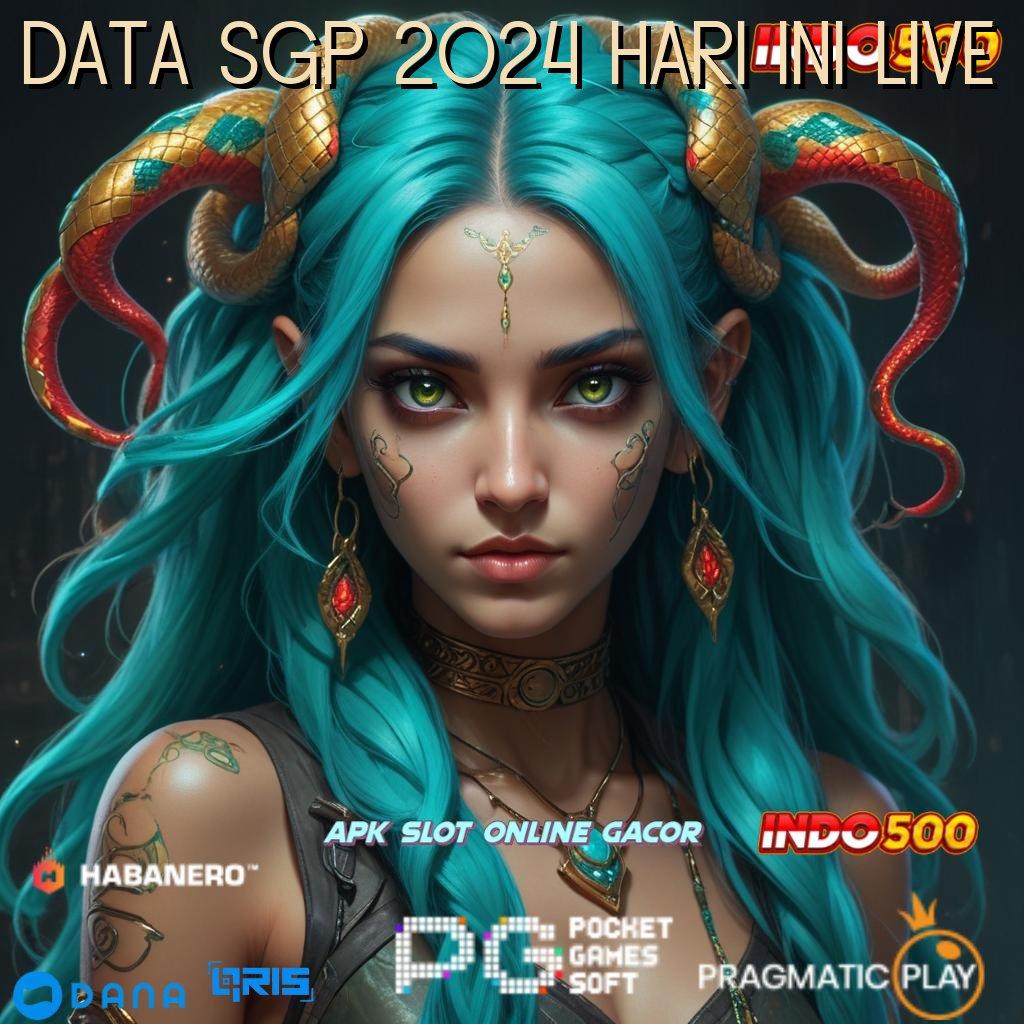 DATA SGP 2024 HARI INI LIVE 🚀 jalur maxwin langsung untung terus