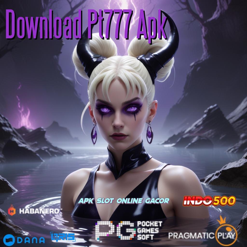 Download Pt777 Apk