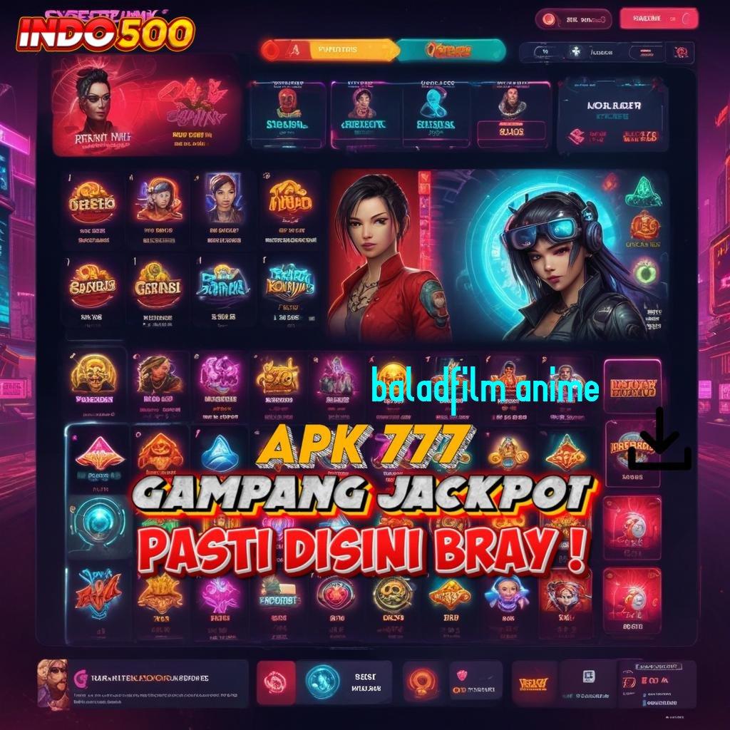 BALADFILM ANIME 🥇 Unduh Slot Via BCA Profit Maksimal