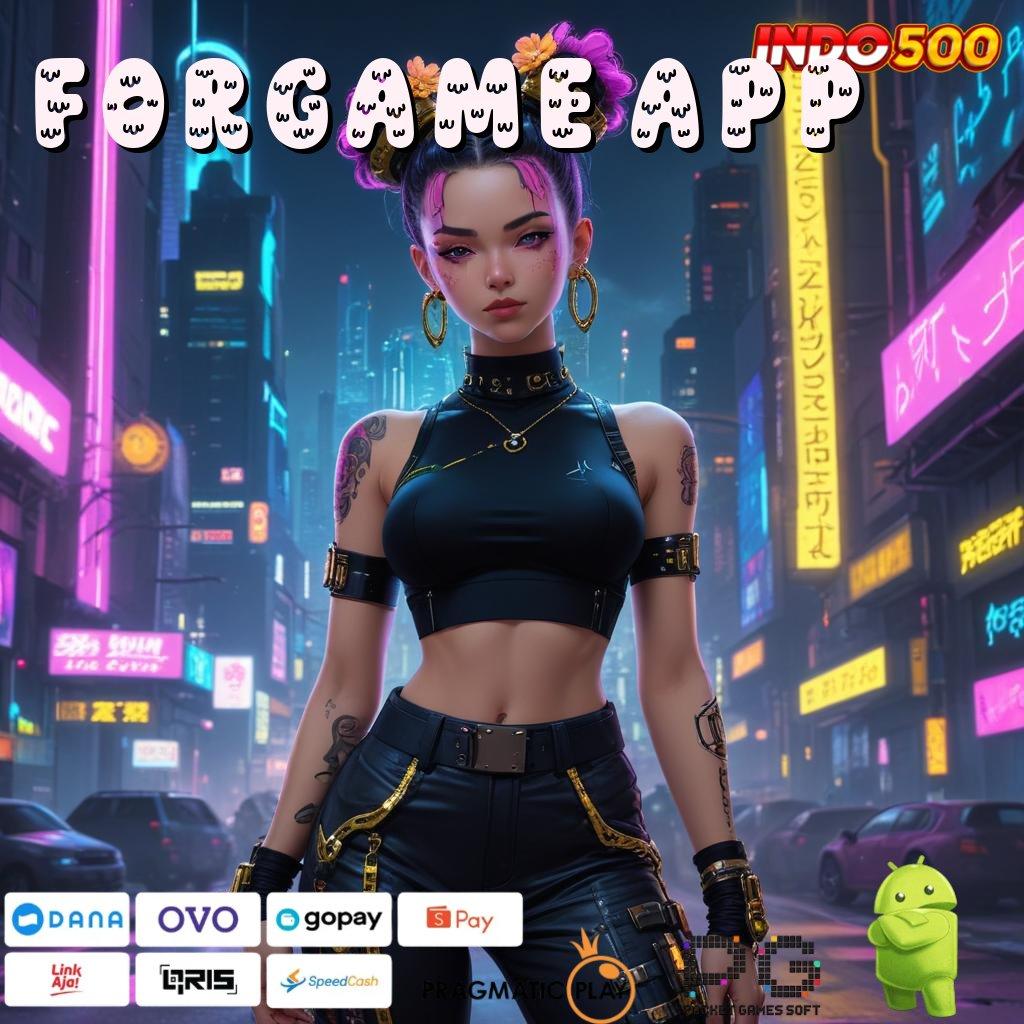 FORGAME APP Versi Cuan Untuk Rezeki Instan