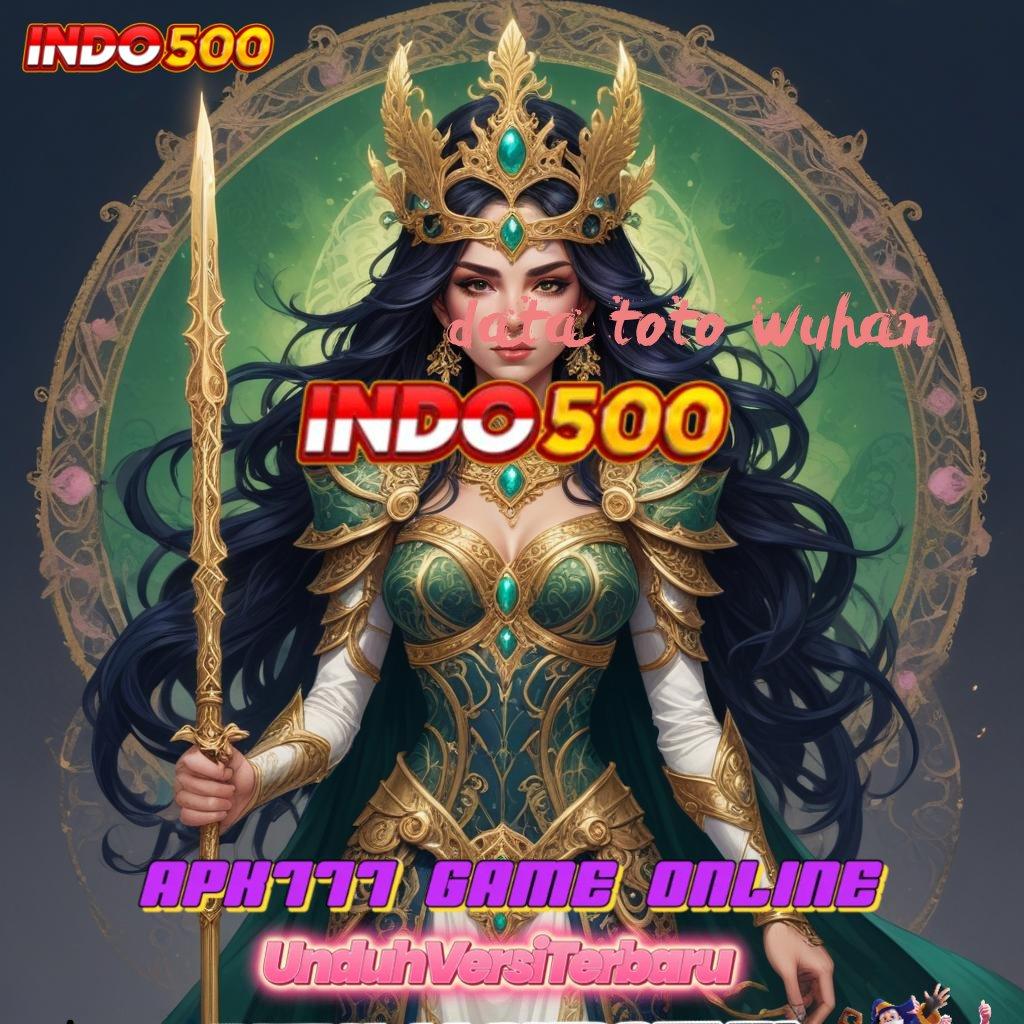 DATA TOTO WUHAN 🧡 peluang usaha baru