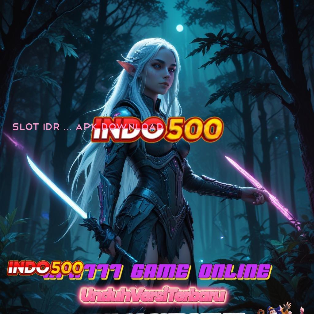 SLOT IDR 777 APK DOWNLOAD ♍ Dp Bri Idr 10 Coba Sekarang, Hasilnya Tak Akan Mengecewakan