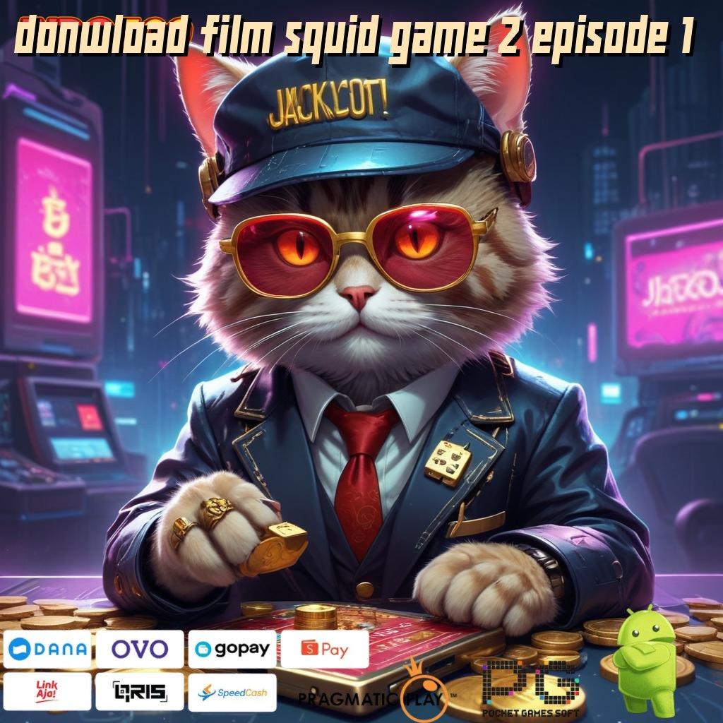 DONWLOAD FILM SQUID GAME 2 EPISODE 1 Versi Baru Jalur Keberuntungan