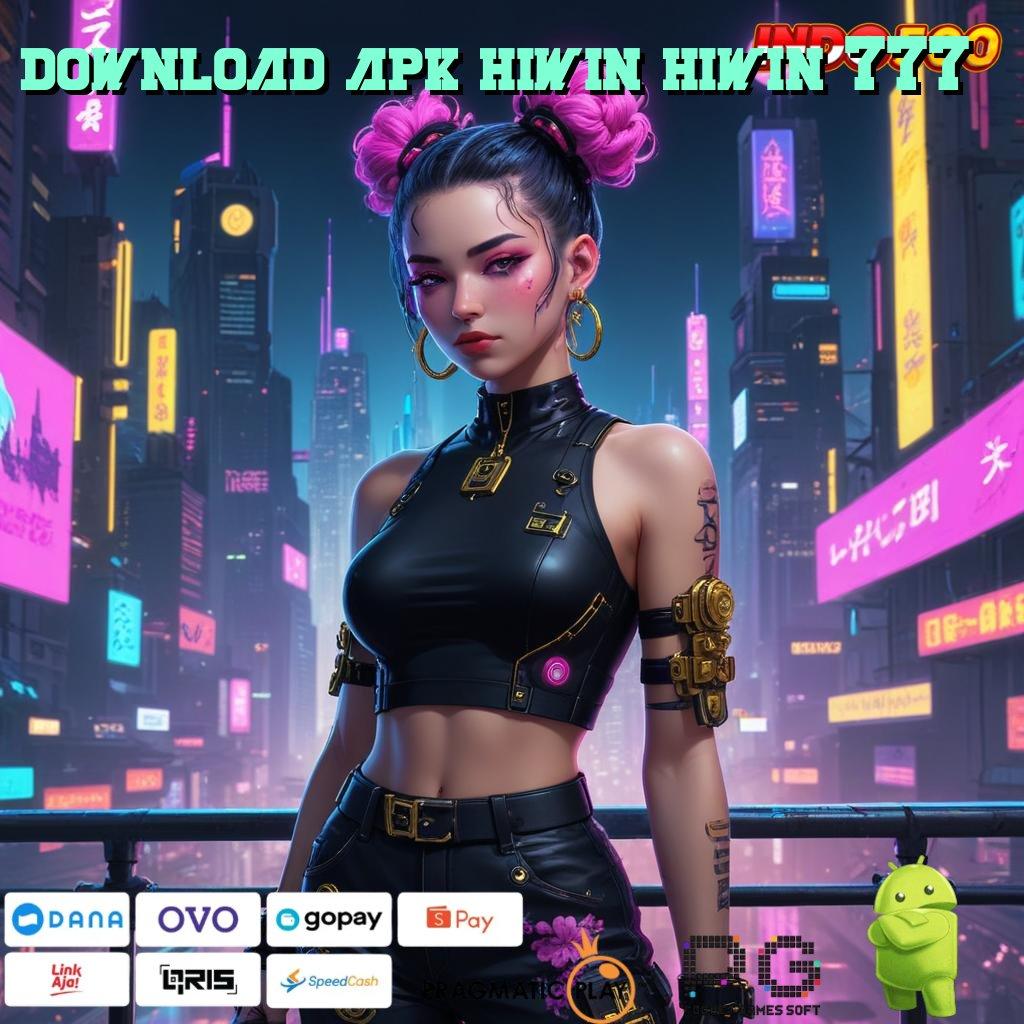 DOWNLOAD APK HIWIN HIWIN 777 Aplikasi Spin Kaya Instan