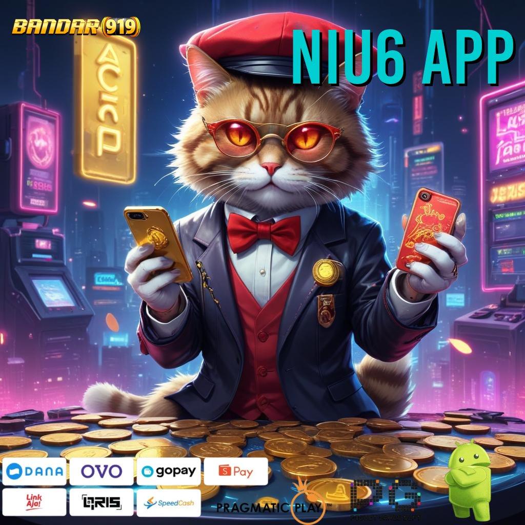 NIU6 APP | Pembaruan APK Event Bonus Gratis Zona