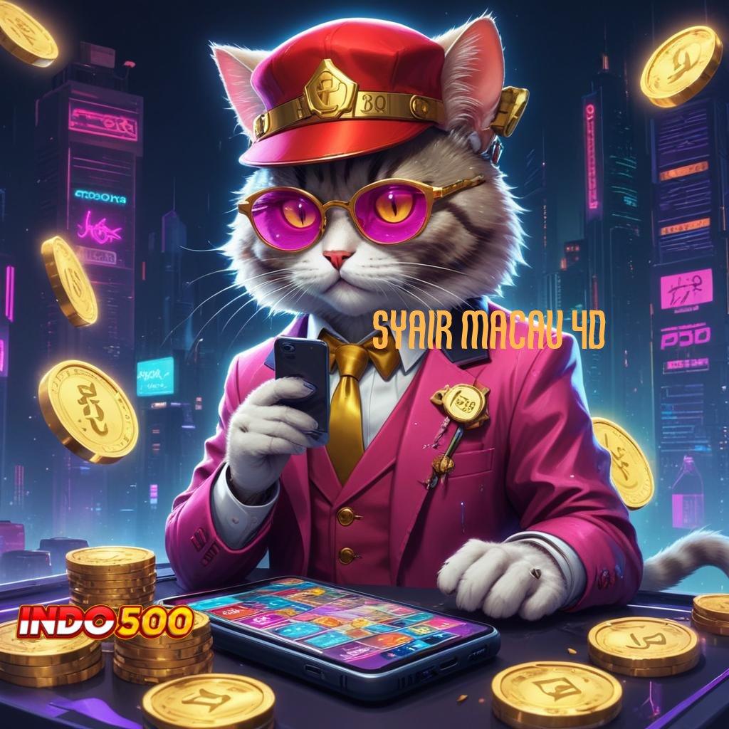 SYAIR MACAU 4D slot baru mesin sultan langsung cuan instan