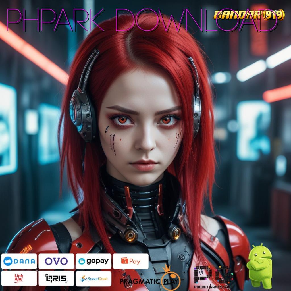 PHPARK DOWNLOAD # Android Apk Hadiah Edisi Tempat Favorit