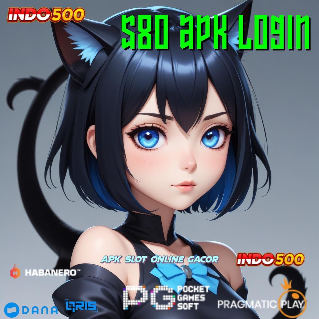 S80 Apk Login