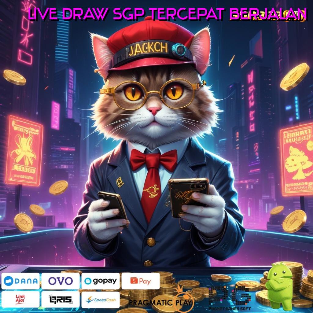 LIVE DRAW SGP TERCEPAT BERJALAN > Jalur Cepat Maxwin Cuan Tanpa Perlu Tunggu Lama