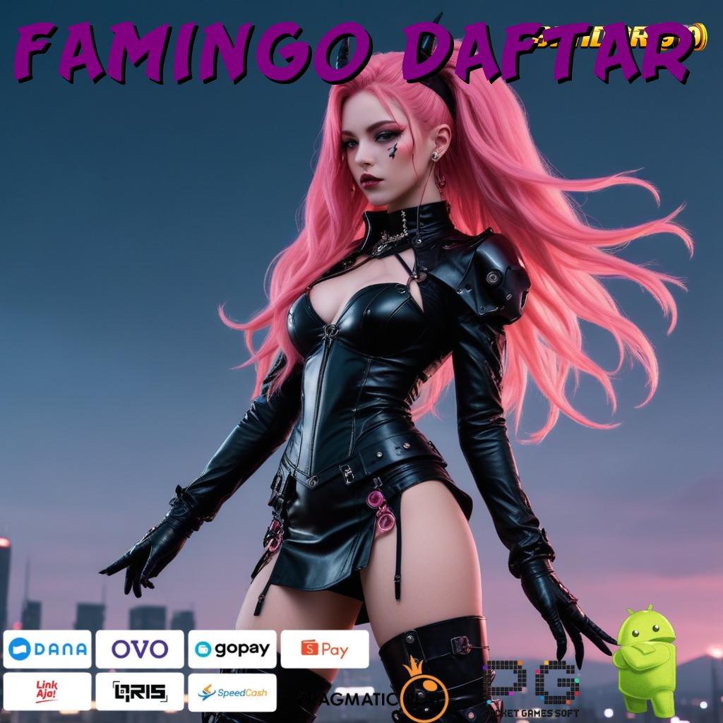 FAMINGO DAFTAR # RTP Tertinggi Android dan iOS Rangka Digital