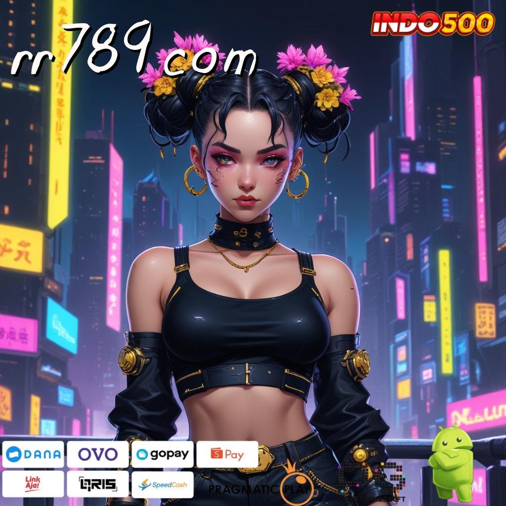 RR789 COM Unduh APK Slot Resmi Dengan RTP Stabil