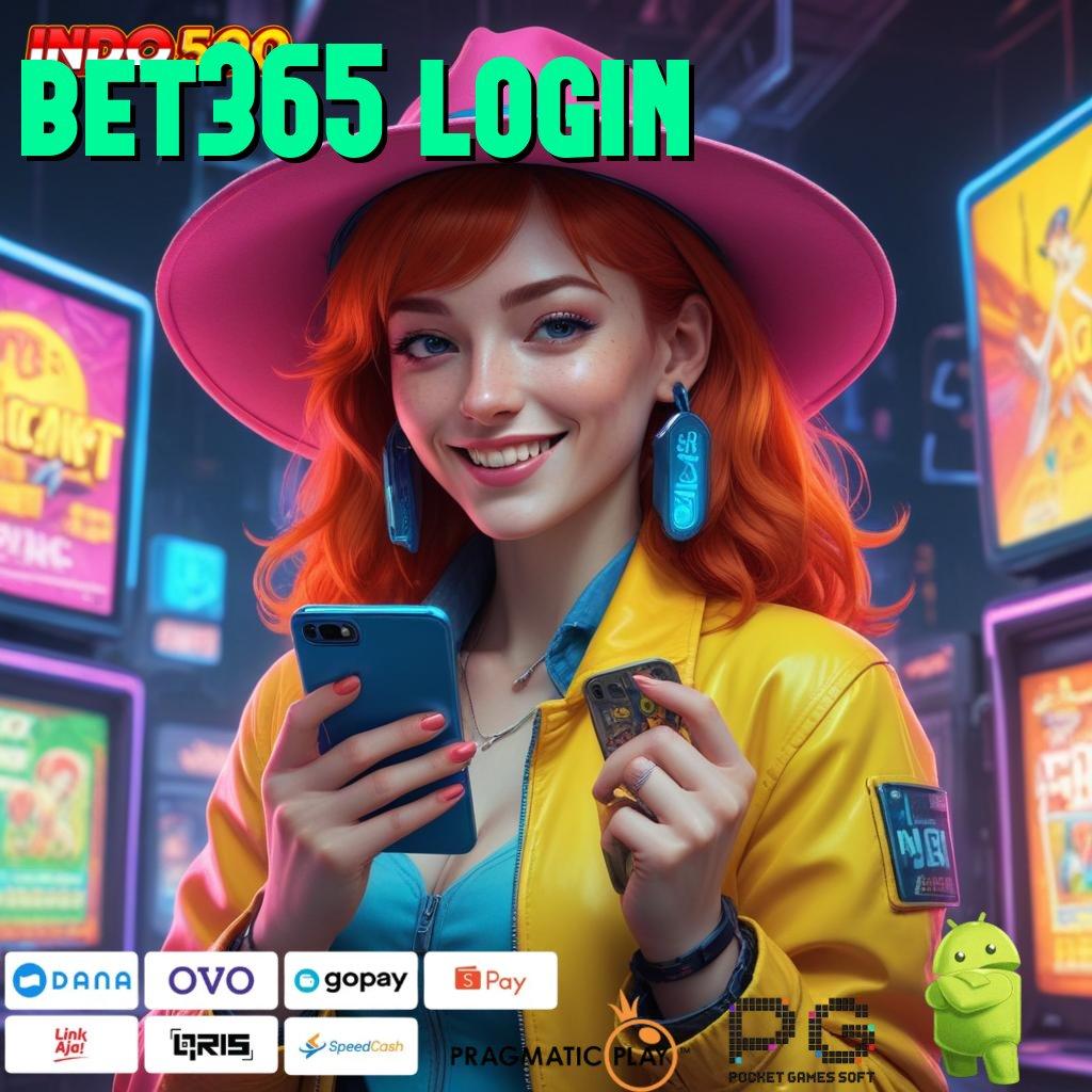 BET365 LOGIN Aplikasi Dinamis Dengan Maxwin