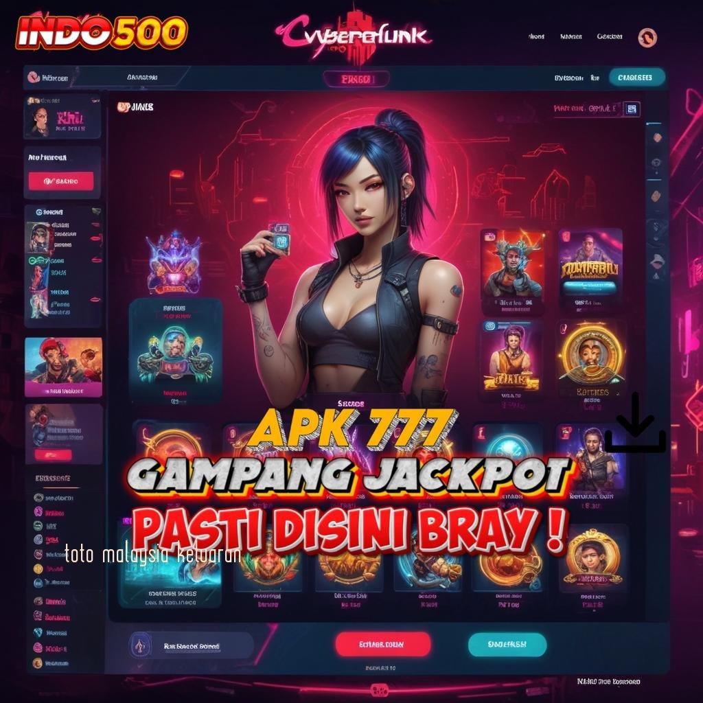 TOTO MALAYSIA KELUARAN , aplikasi slot uang asli dinamis tanpa batas