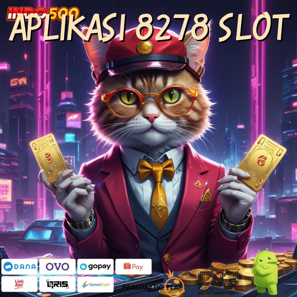 APLIKASI 8278 SLOT arsitektur slot jalan menuju maxwin terbaik