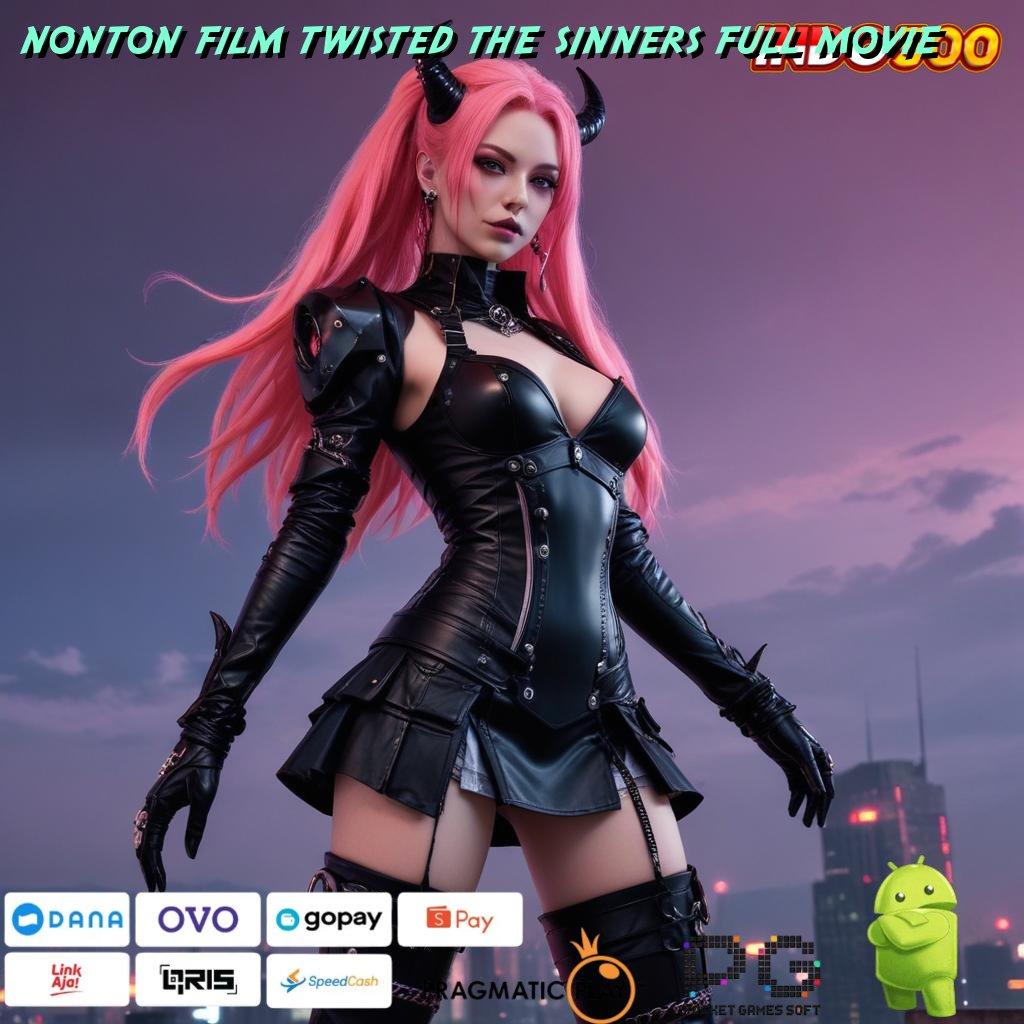 NONTON FILM TWISTED THE SINNERS FULL MOVIE Dp Bca 20rb APK Slot Uang Asli Dengan Pilihan Permainan