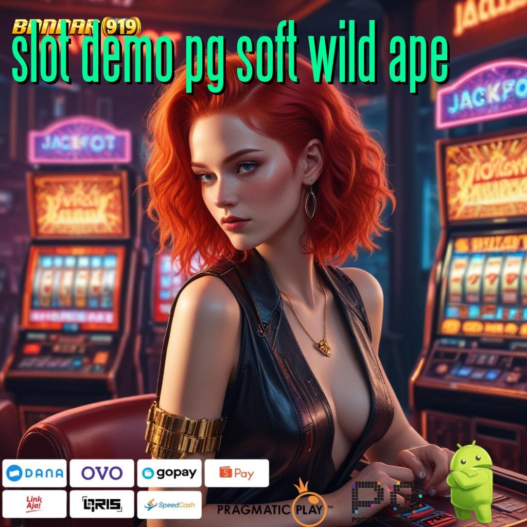 SLOT DEMO PG SOFT WILD APE # slot dana resmi bonus besar di setiap detik