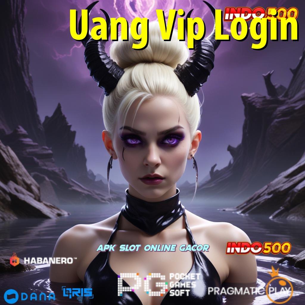 Uang Vip Login