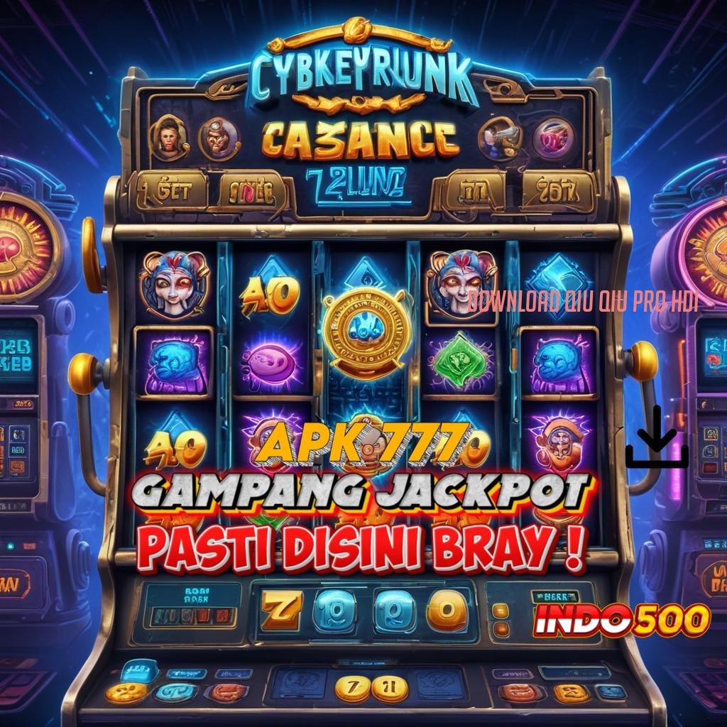 DOWNLOAD QIU QIU PRO HDI serambi digital untuk game dengan rtp tinggi