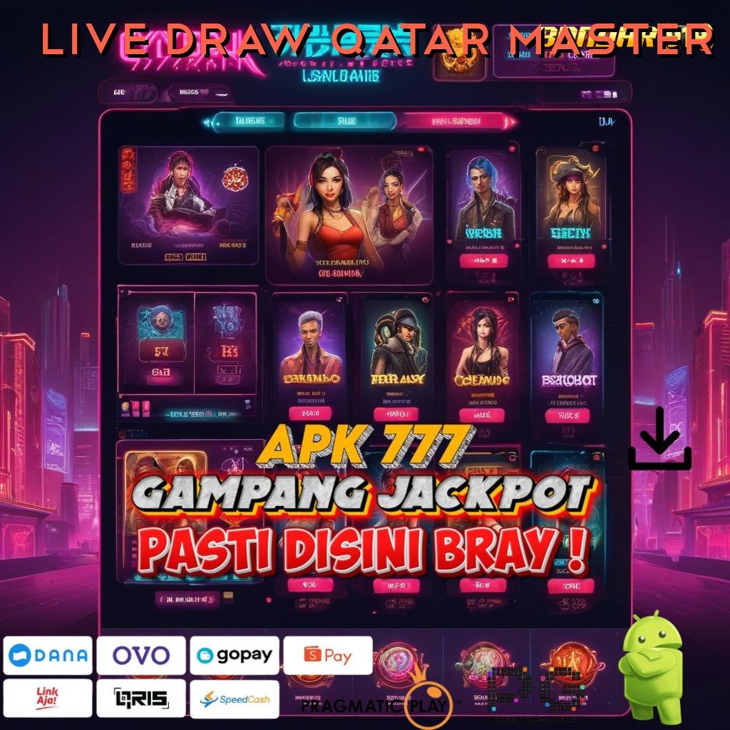 LIVE DRAW QATAR MASTER : Langkah Cuan Spin Jackpot Instan