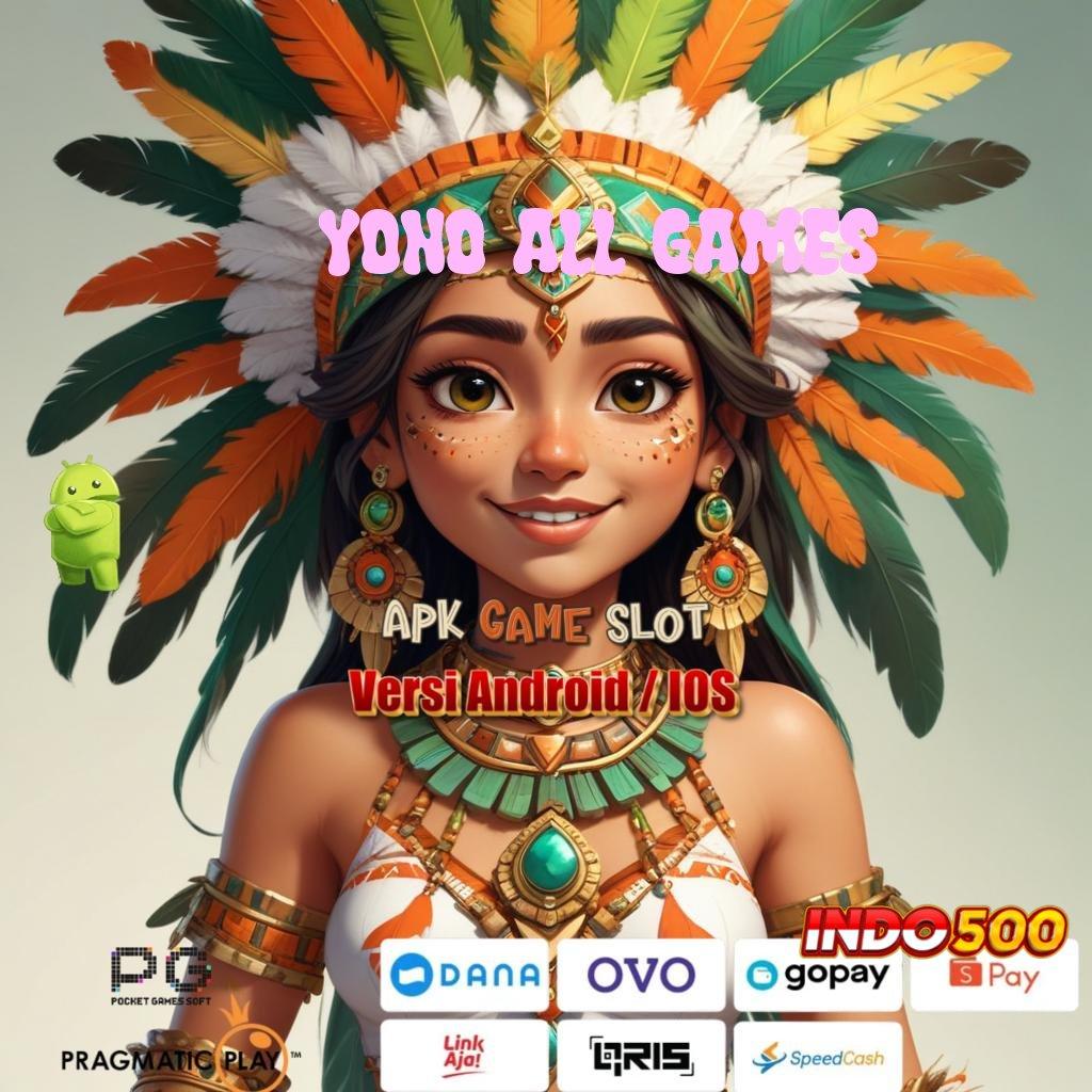 YONO ALL GAMES 👉 Deposit Ewallet 5000 Slot Gacor 2025, Satu Klik Satu Jackpot!