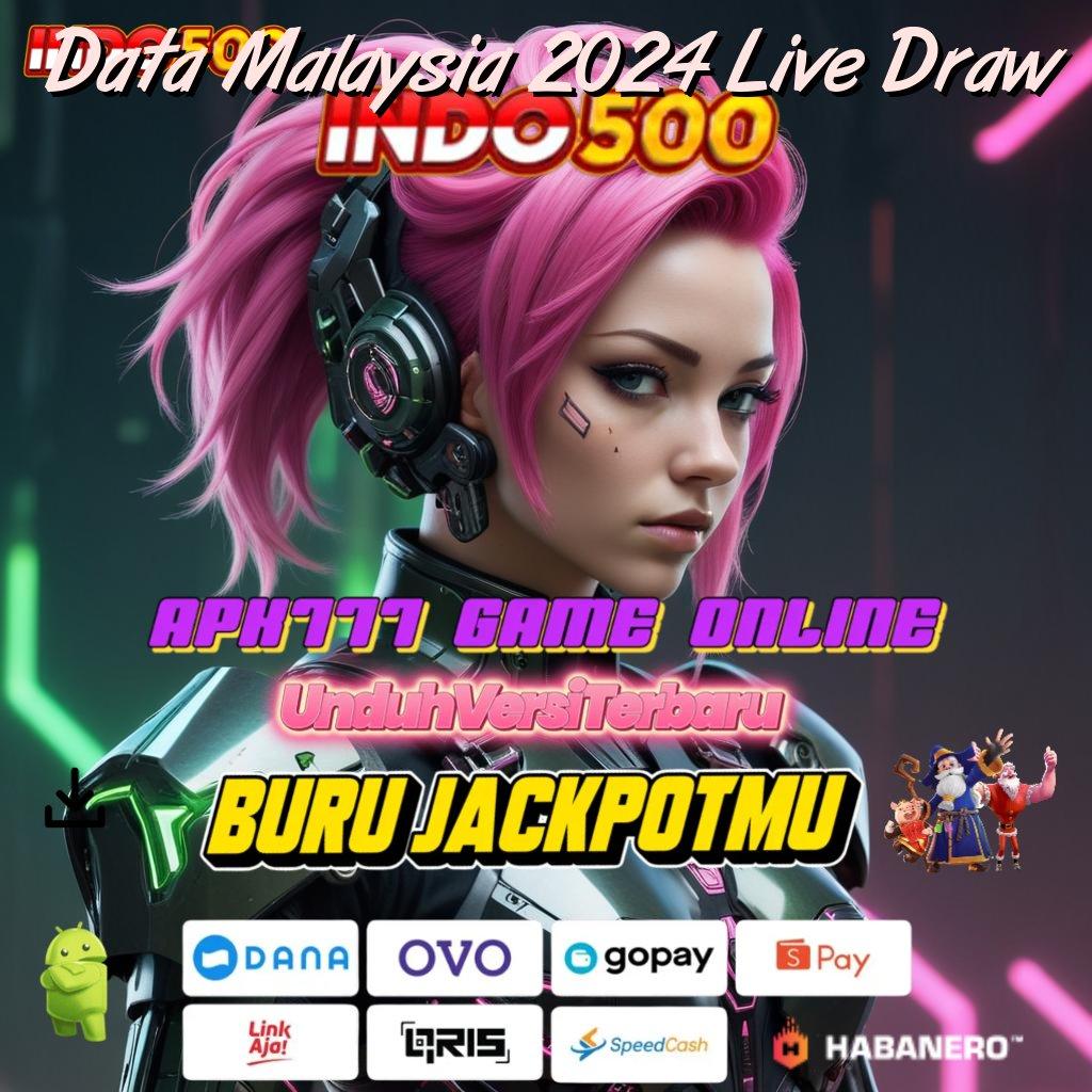 Data Malaysia 2024 Live Draw