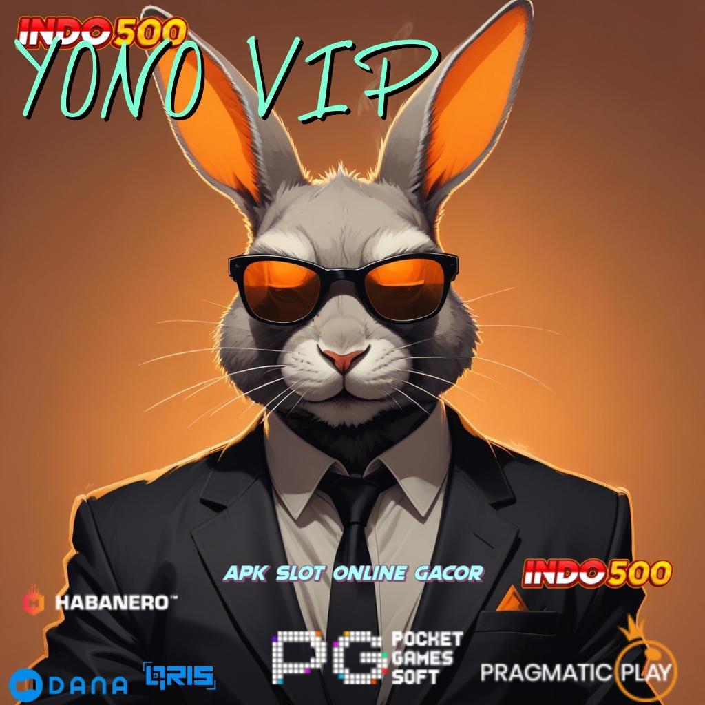 YONO VIP # Spin Efektif Dengan Teknologi Terbaik Saat Ini