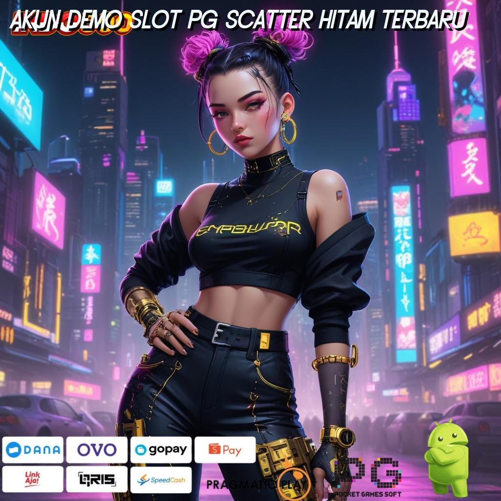 AKUN DEMO SLOT PG SCATTER HITAM TERBARU Versi Baru Dengan Bonus Langsung