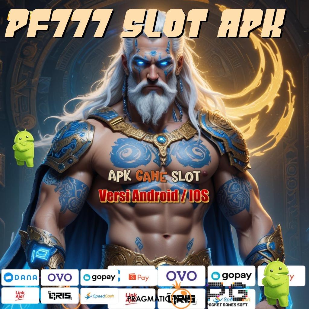 PF777 SLOT APK , Garansi WD Langsung Dengan Sistem Praktis